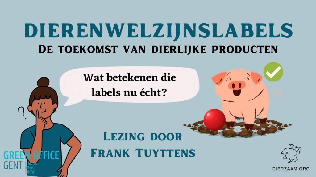 Dierenwelzijnslabels – De toekomst van dierlijke producten. Lezing door Frank Tuyttens